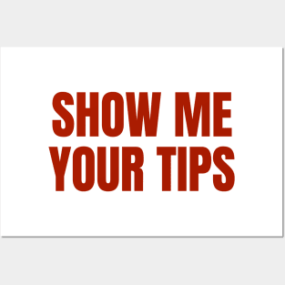 Bartender | Funny Bartending | Show Me Your Tips Posters and Art